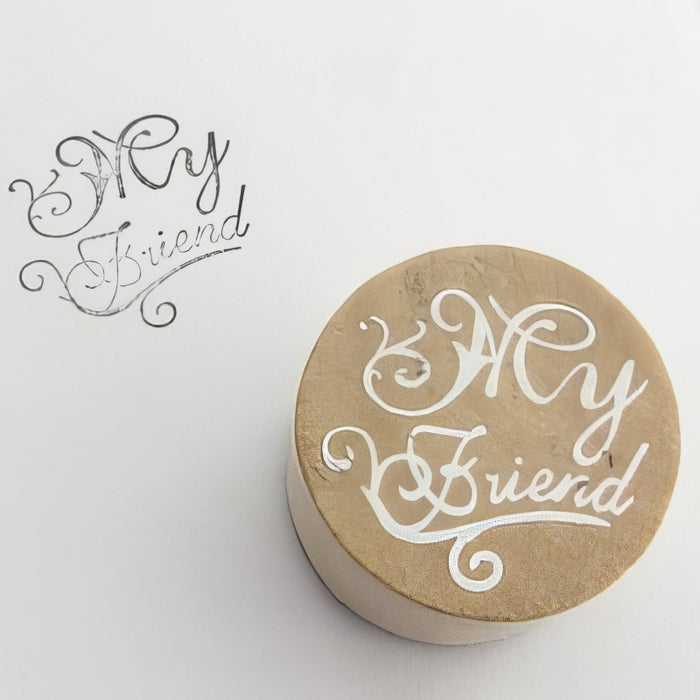 Stempel *My Friend* 3cm 1 Stück